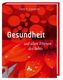 Gesundheit auf allen Ebenen des Seins