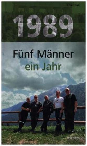 1989 - Fünf Männer, ein Jahr