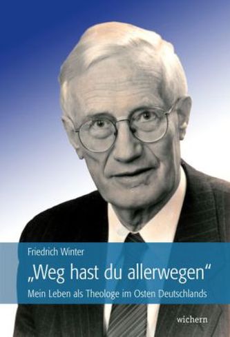 'Weg hast du allerwegen'