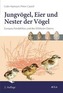 Jungvögel, Eier und Nester der Vögel Europas, Nordafrikas und des Mittleren Ostens