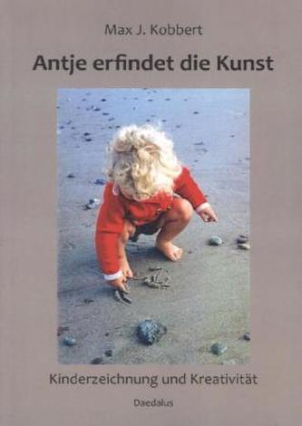 Antje erfindet die Kunst