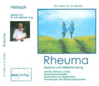 Rheuma - Ursache und Heilbehandlung, 2 Audio-CDs