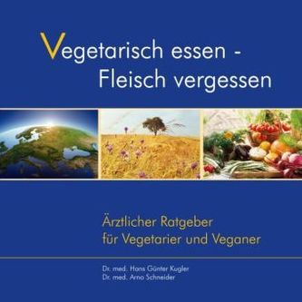 Vegetarisch essen - Fleisch vergessen
