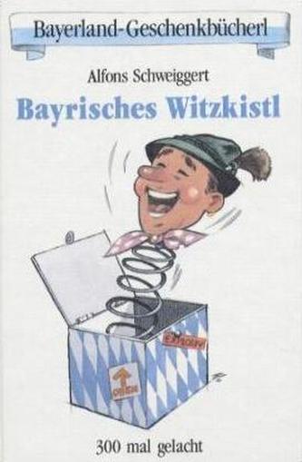 Bayrisches Witzkistl