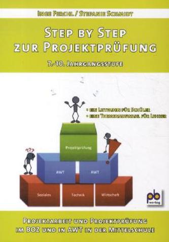 Step by Step zur Projektprüfung, 7.-10. Jahrgang