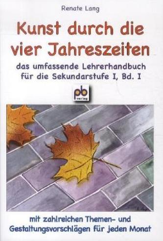 Kunst durch die vier Jahreszeiten. Bd.I