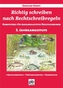 Richtig schreiben nach Rechtschreibregeln, 3. Jahrgangsstufe