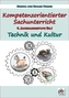 Kompetenzorientierter Sachunterricht 4. Jahrgangsstufe. Bd.1