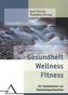 Gesundheit Wellness Fitness