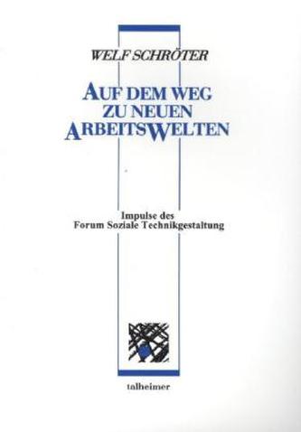 Auf dem Weg zu neuen Arbeitswelten