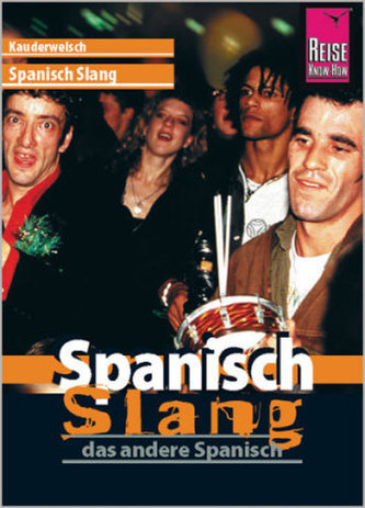 Reise Know-How Sprachführer Spanisch Slang - das andere Spanisch