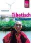 Reise Know-How Sprachführer Tibetisch - Wort für Wort