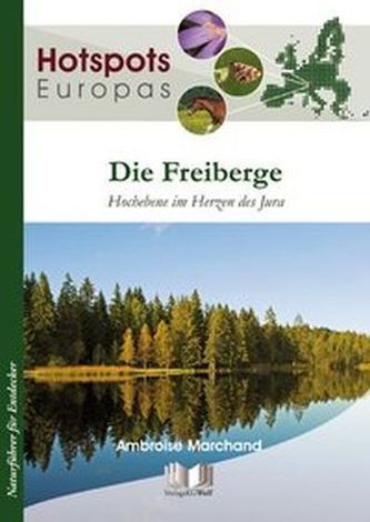 Hotspots Europa, Die Freiberge