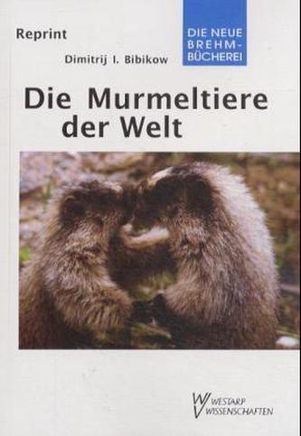 Die Murmeltiere der Welt