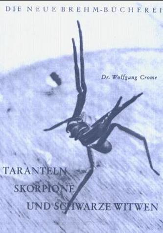 Taranteln, Skorpione und Schwarze Witwen