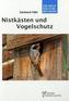 Nistkästen und Vogelschutz im Wandel der Zeit