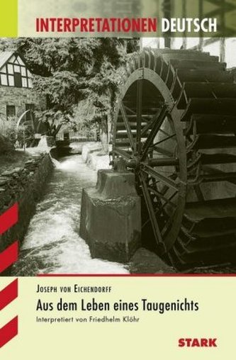 Josef von Eichendorff  'Aus dem Leben eines Taugenichts'