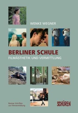 Berliner Schule. Filmästhetik und Vermittlung