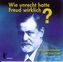 Wie unrecht hatte Freud wirklich?, 2 Audio-CDs