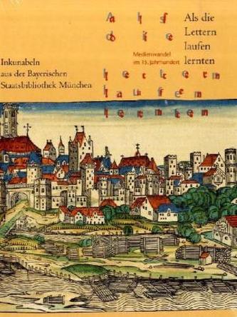 'Als die Lettern laufen lernten'