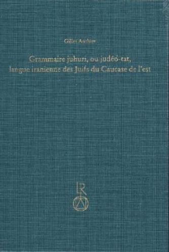 Grammaire juhuri, ou judéo-tat, langue iranienne des Juifs du Caucase de l'est