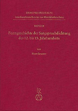 Formgeschichte der Sangspruchdichtung des 12. bis 15. Jahrhunderts