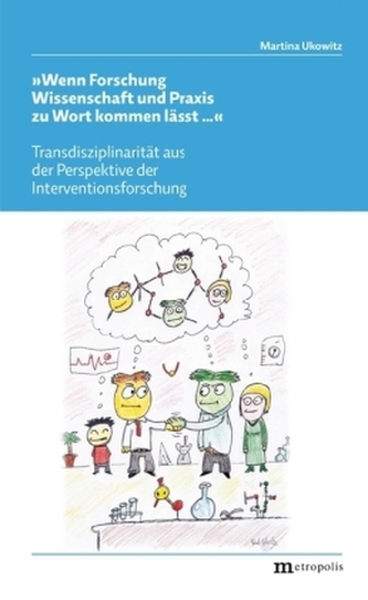 'Wenn Forschung Wissenschaft und Praxis zu Wort kommen lässt...'