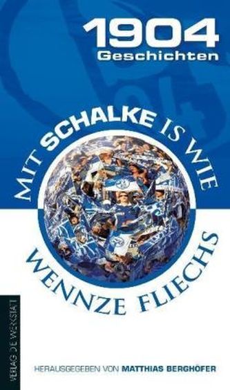 Mit Schalke is wie wennze fliechs