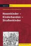 Hexenkinder - Kinderbanden - Straßenkinder