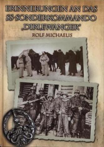 Erinnerungen an das SS-Sonderkommando 'Dirlewanger' Erinnerungen an das SS-Sonderkommando 'Dirlewanger'