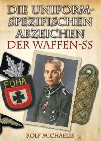 Die uniformspezifischen Abzeichen der Waffen-SS Die uniformspezifischen Abzeichen der Waffen-SS