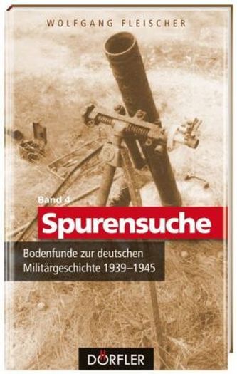 Bodenfunde zur deutschen Militärgeschichte 1939-1945