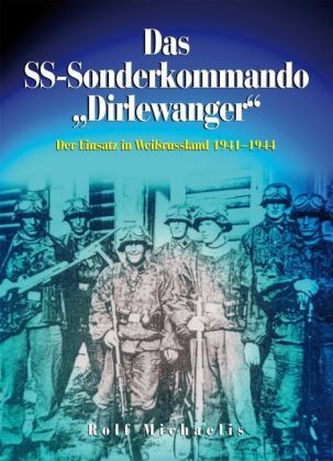 Das SS-Sonderkommando 'Dirlewanger' Das SS-Sonderkommando 'Dirlewanger'