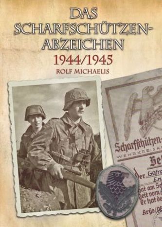 Das Scharfschützenabzeichen 1944/1945 Das Scharfschützenabzeichen 1944/1945