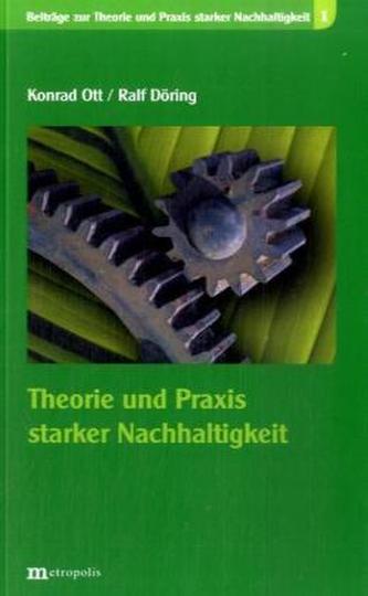 Theorie und Praxis starker Nachhaltigkeit