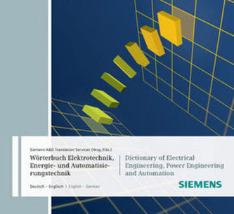 Wörterbuch Industrielle Elektrotechnik, Energie- und Automatisierungstechnik, CD-ROM. Dictionary of Electrical Engineering, Powe