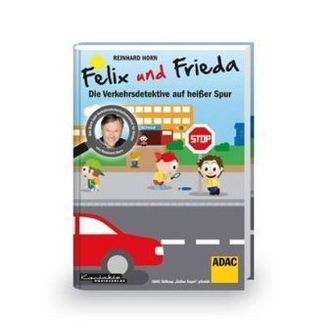 Felix und Frieda - Die Verkehrsdetektive auf heißer Spur