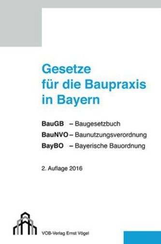 Gesetze für die Baupraxis in Bayern