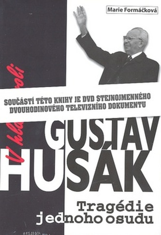 V hlavní roli Gustáv Husák