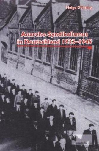 Anarcho-Syndikalismus in Deutschland 1933-1945