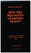 Wie das Marxsche 'Kapital' lesen?. Tl.1