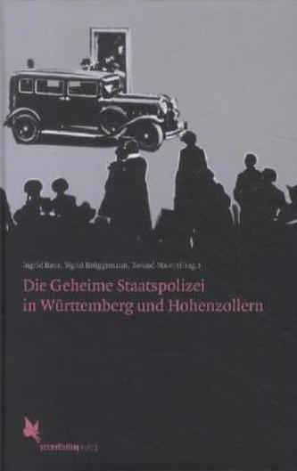 Die Geheime Staatspolizei in Württemberg und Hohenzollern