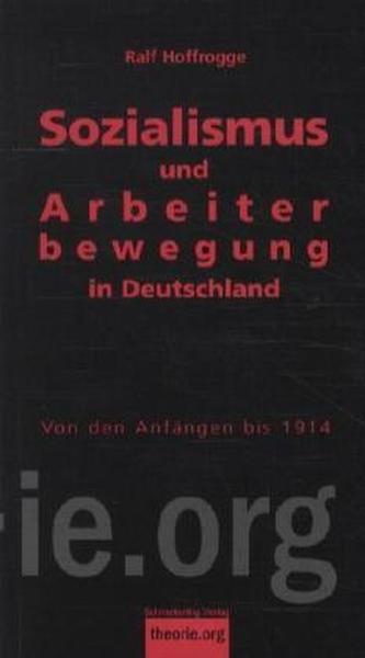 Sozialismus und Arbeiterbewegung in Deutschland. Bd.1