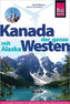 Reise Know-How Kanada, der ganze Westen mit Alaska