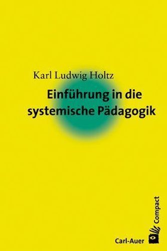 Einführung in die systemische Pädagogik