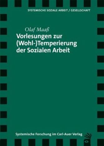 Vorlesungen zur (Wohl-)Temperierung der Sozialen Arbeit