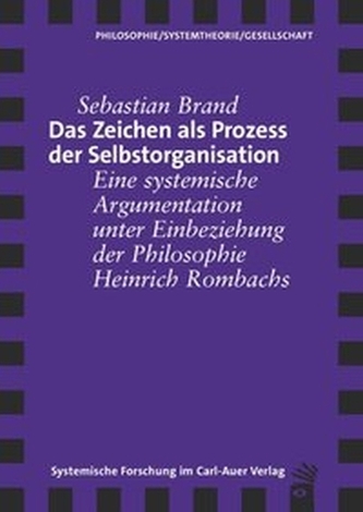 Das Zeichen als Prozess der Selbstorganisation