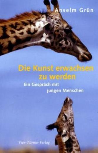 Die Kunst erwachsen zu werden