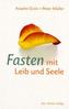 Fasten mit Leib und Seele