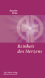 Reinheit des Herzens